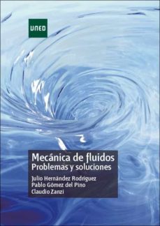 mecanica de fluidos. problemas y soluciones (ebook)-julio hernandez rodriguez-pablo gomez del pino-claudio zanzi-9788436271096