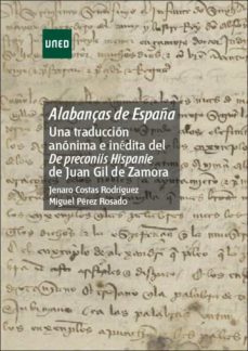 alabanças de españa: una traduccion anonima e inedita del de preconiis hispanie de juan gil de zamora-jenaro costas rodriguez-miguel perez rosado-9788436275896