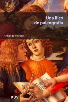una lliço de paleografia (ebook)-armando petrucci-9788437084596