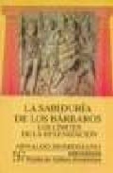 la sabiduria de los barbaros: los limites de la helenizacion-9788437504896