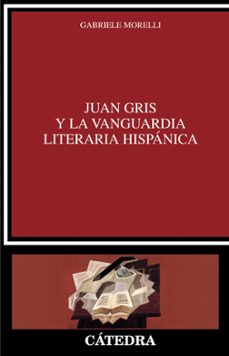juan gris y la vanguardia literaria hispanica-9788437644196
