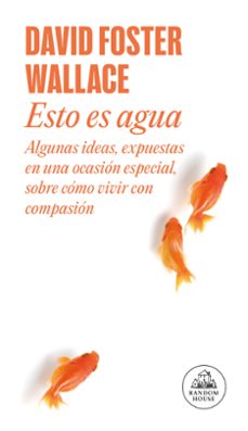 esto es agua-david foster wallace-9788439729396