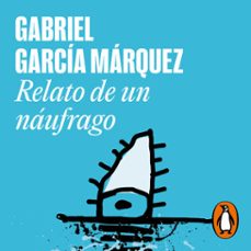 relato de un náufrago (audiolibro)-gabriel garcia marquez-9788439735496