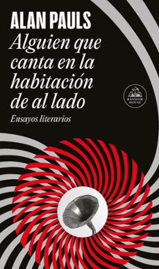 alguien que canta en la habitacion de al lado-alan pauls-9788439746096