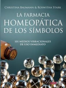 la farmacia homeopatica de los simbolos: 101 medios vibracionales de uso inmediato-christina baumann-roswitha stark-9788441439696