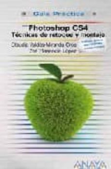photoshop cs4: tecnicas de retoque y montaje (guia practica)-9788441526396