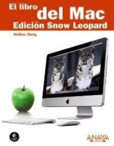 el libro del mac: edicion snow leopard-wallace wang-9788441527096