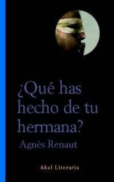 ¿que has hecho de tu hermana?-9788446015796