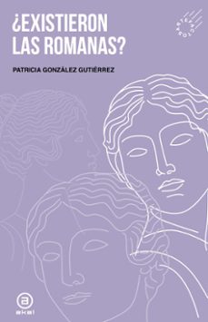 ¿existieron las romanas? (ebook)-patricia gonzalez gutierrez-9788446056096