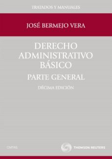 derecho administrativo basico (parte general) (10ª ed)-jose bermejo vera-9788447039296