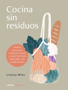 cocina sin residuos-lindsay miles-9788448027896
