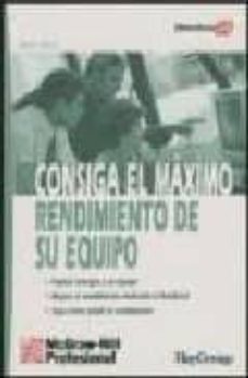 consiga el maximo rendimiento de su equipo-robert bacal-9788448133696