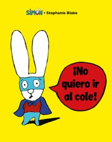 simon - ¡no quiero ir al cole! (ebook)-stephanie blake-9788448853754