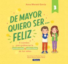 de mayor quiero ser... feliz 3 (ebook)-anna morato garcia-9788448868796