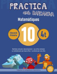 practica amb barcanova: matematiques 10: matematiques 4t. 10 (els nombres naturals. la multiplicacio. la divio)-9788448945596