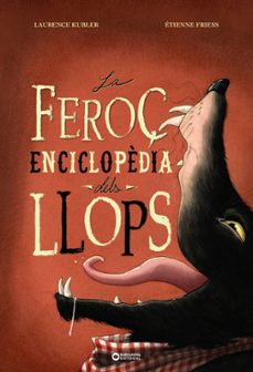 la feroç enciclopedia dels llops-9788448955496