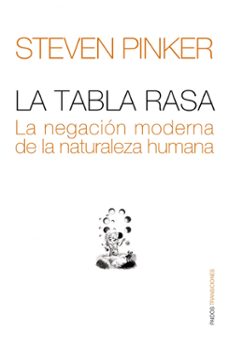 la tabla rasa: la negacion moderna de la naturaleza humana (6ª ed .)-9788449314896