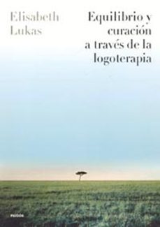 equilibrio y curacion a traves de la logoterapia-9788449315596