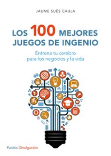 los 100 mejores juegos de ingenio-jaume sues caula-9788449332296