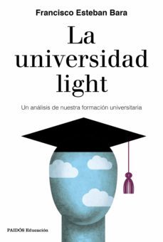 la universidad light (ebook)-francisco esteban bara-9788449336096