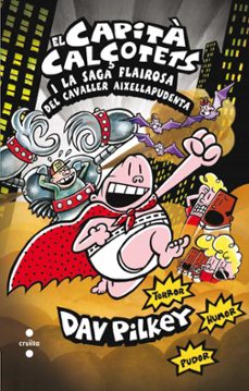 el capità calçotets 12. cartoné: i la saga flairosa del cavaller aixellapudent-dav pilkey-9788466140096