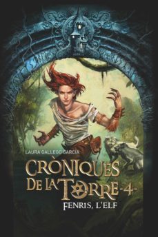 croniques de la torre iv. fenris, l elf-laura gallego-9788466146296