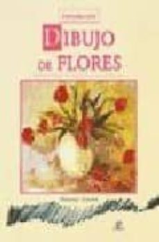 introduccion dibujo de flores: forma, tecnica, color, luz, compos icion-margaret stevens-9788466211796