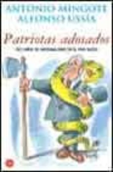 patriotas adosados: diez años de nacionalismo en el pais vasco-alfonso ussia-antonio mingote-9788466308496