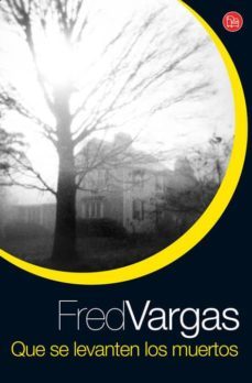 que se levanten los muertos (serie los tres evangelistas 1)-fred vargas-9788466321396