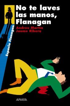 no te laves las manos, flanagan-jaume ribera-andreu martin-9788466751896