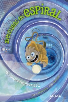 mil millones de tuberias 2: aventuras en espiral-9788466795296