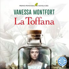la toffana (audiolibro)-vanessa montfort-9788467077896
