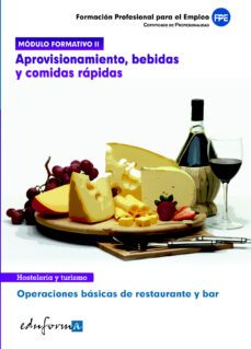 modulo formativo 2. aprovisionamiento, bebidas y comidas rapidas. operaciones basicas de restaurante y bar-9788467604696