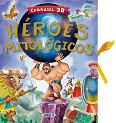 heroes mitologicos, carrusel 3d-9788467758696