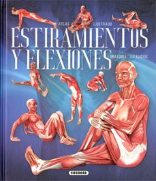 estiramientos y flexiones (atlas ilustrado)-9788467770896