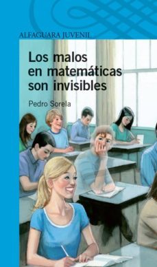 los malos en matematicas son invisibles-9788468019796