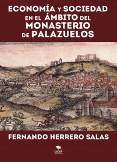 economia y sociedad en el ambito del monasterio de palazuelos (ebook)-9788468664996