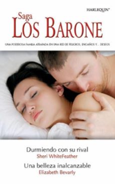 una belleza inalcanzable - durmiendo con su rival-elizabeth bevarly-sheri whitefeather-9788468718996