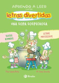 aprendo a leer con las letras divertidas, 5. una sopa sospechosa-pilar lopez avila-9788469643396