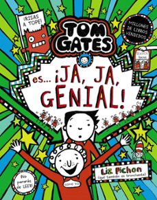 tom gates, 22. tom gates es... ¡ja, ja, genial!-liz pichon-9788469644096