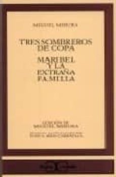 tres sombreros de copa ; maribel y la extraña familia (4ª ed.)-9788470392696