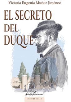 el secreto del duque-victoria eugenia muñoz jimenez-9788471692696