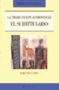 la traduccion audiovisual: el subtitulado-9788474550696