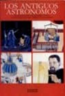 los antiguos astronomos-alfonso perez de laborda-9788474900996