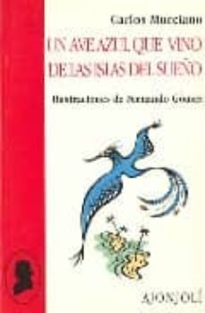 un ave azul que vino de las islas del sueño-9788475175096