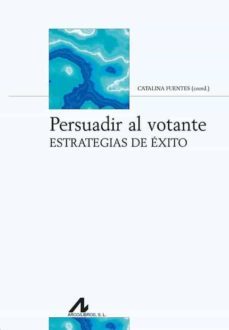 persuadir al votante. estrategias de exito-9788476357996