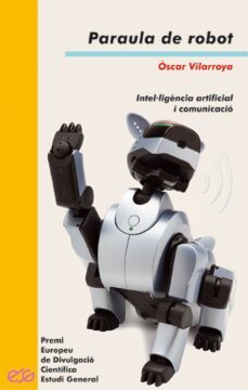paraula de robot: intel.ligencia artificial i comunicacio-9788476607596