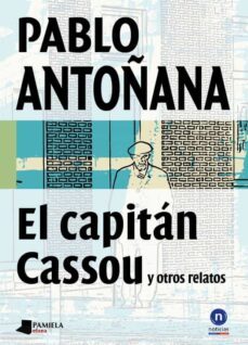 el capitan cassou y tres relatos de la tierra vieja-pablo antoñana-9788476817896