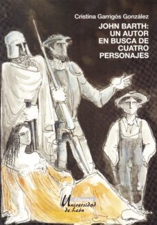 john barth: un autor en busca de cuatro personajes-9788477198796