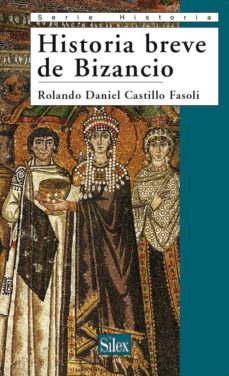 historia breve de bizancio-rolando daniel castillo fasoli-9788477372196